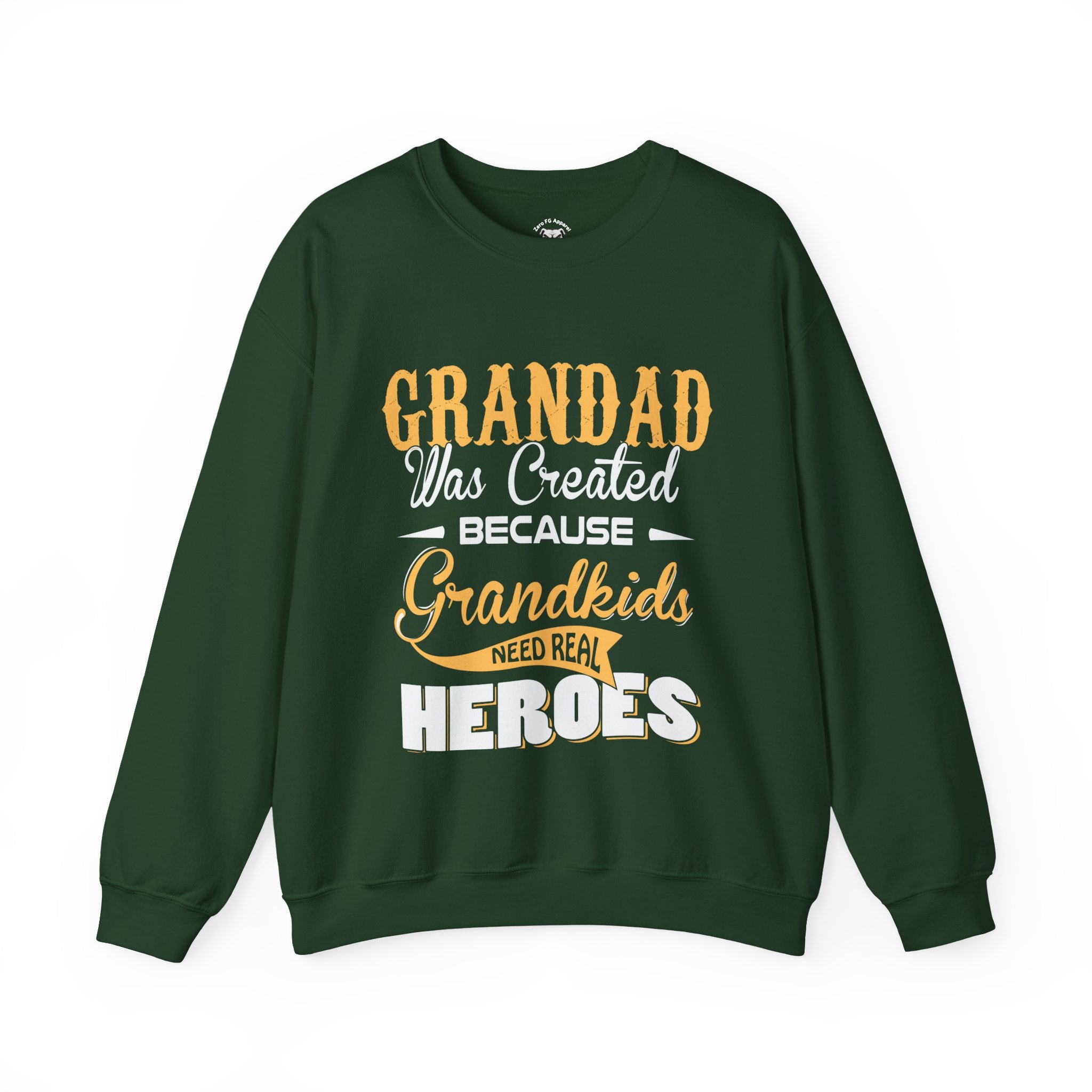 Grandad Was Created Because Grandkids Need Real Heroes Sweatshirt
