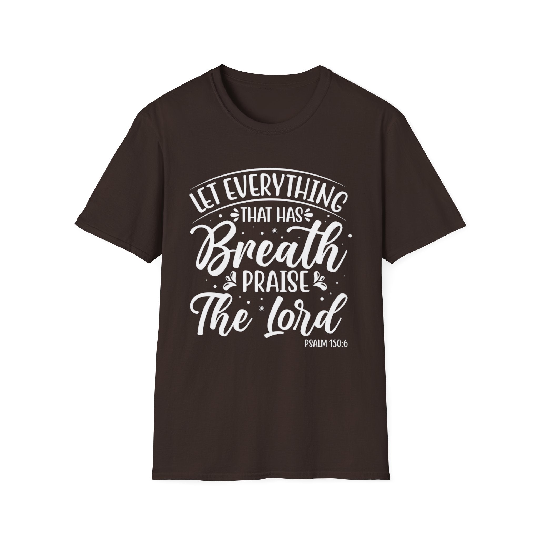 Let Everything That Has Breath | Psalm 150:6 Relaxed Fit T-Shirt