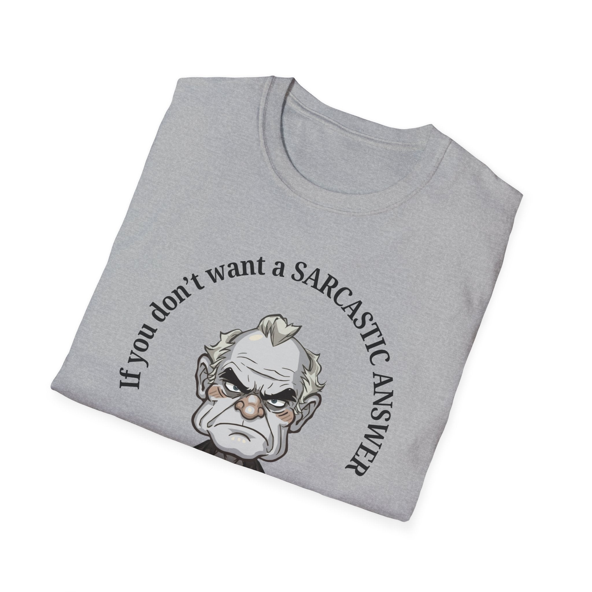 Sarcastic Answer Tee (Light)