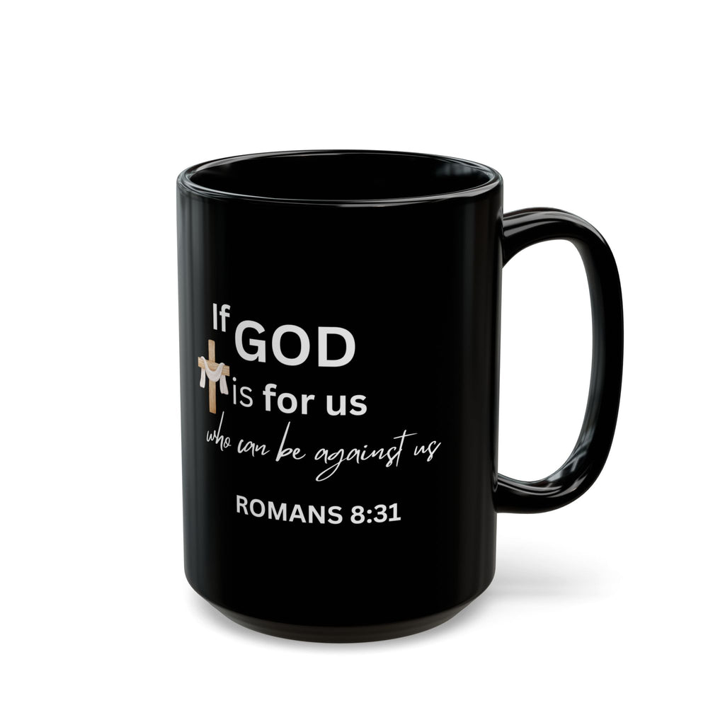 Romans 8:31 Black Coffee Mug – If God Is For Us Who Can Be Against Us – Christian Faith Mug with Cross & Cloth