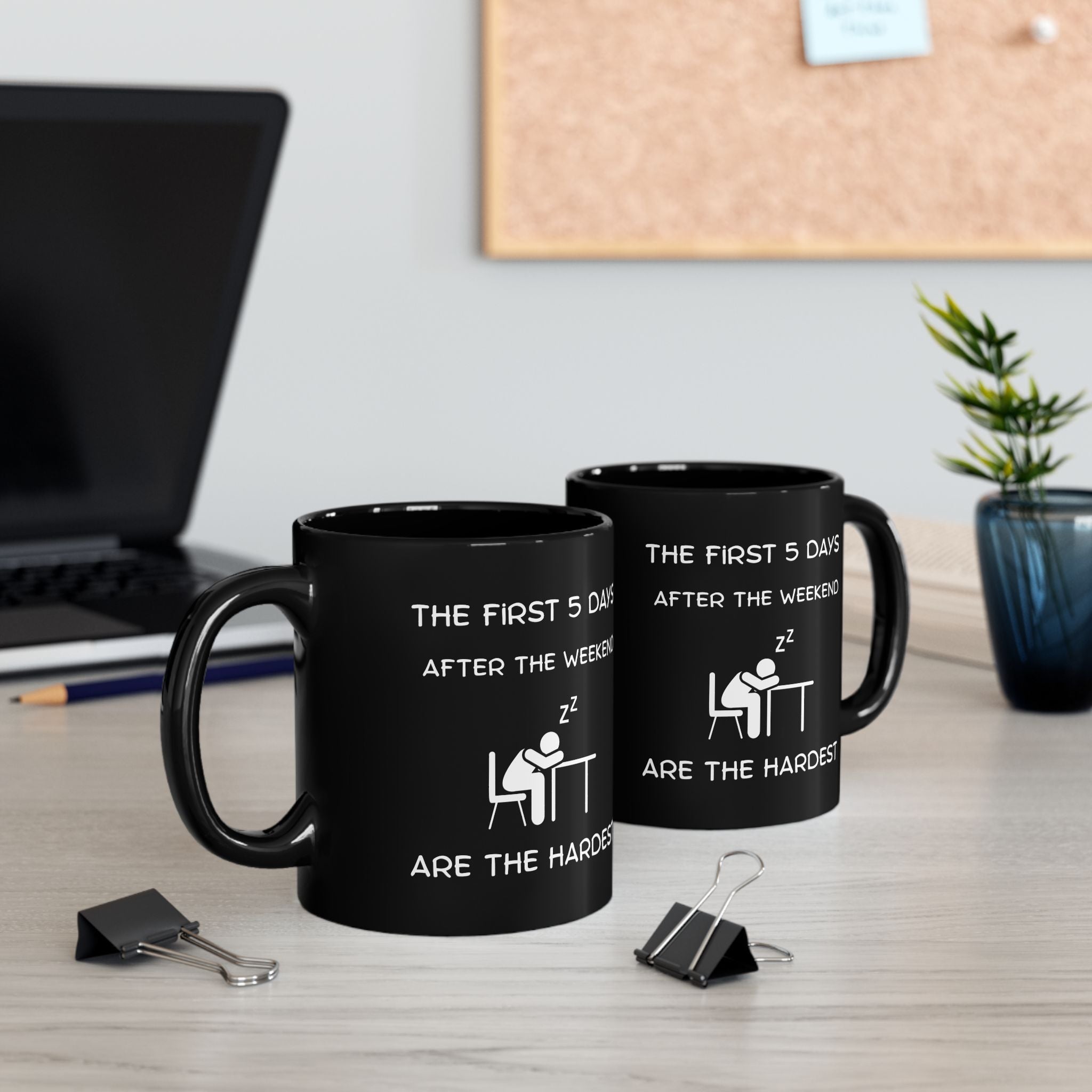 Funny Workweek Mug | The First 5 Days After the Weekend Coffee Cup 11oz or 15oz
