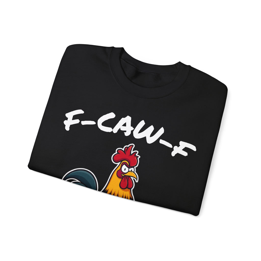 F-CAW-F Angry Rooster Sweatshirt – Funny Sarcastic Crewneck for Work, Friends & Everyday Laughs