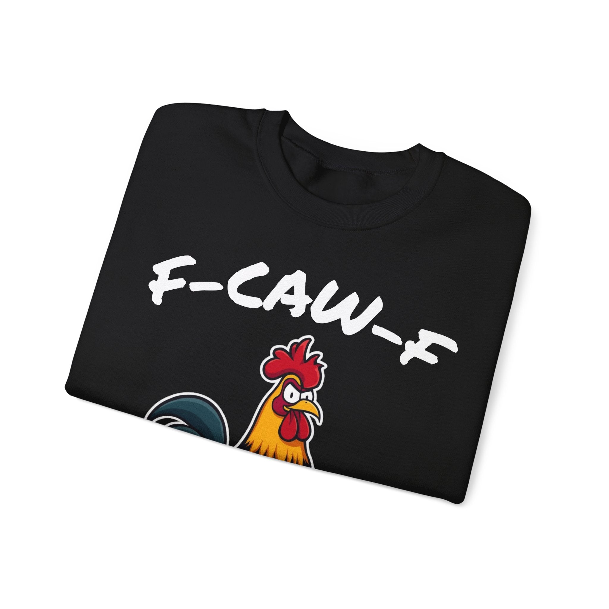 F-CAW-F Angry Rooster Sweatshirt – Funny Sarcastic Crewneck for Work, Friends & Everyday Laughs