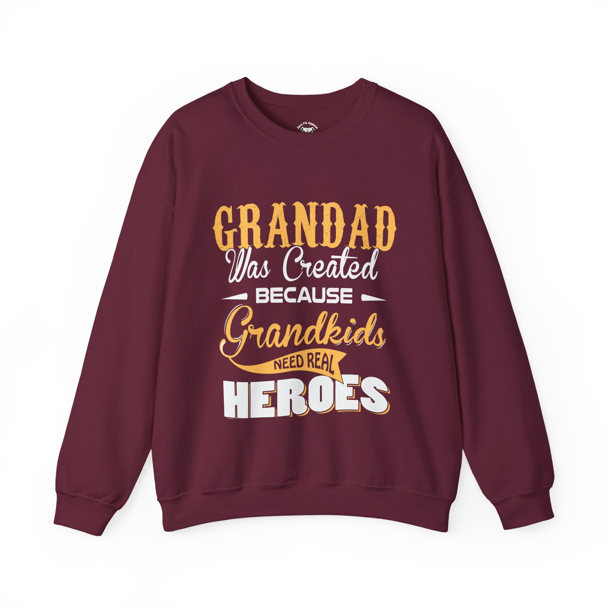 Grandad Was Created Because Grandkids Need Real Heroes Sweatshirt
