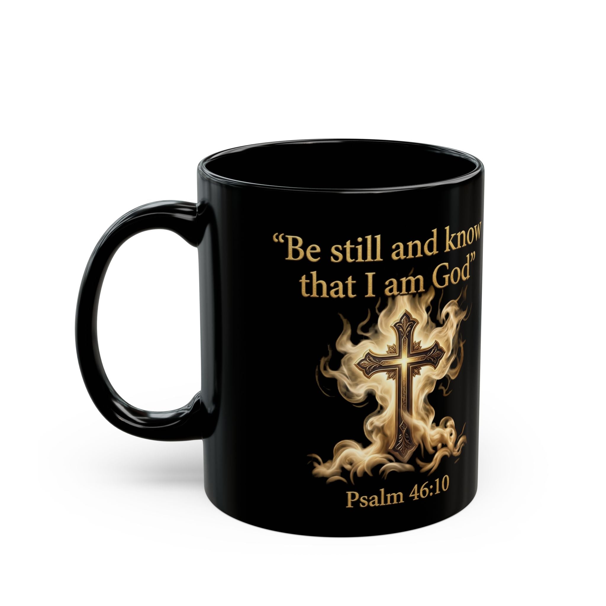 Be Still and Know – Psalm 46:10 Black Christian Mug