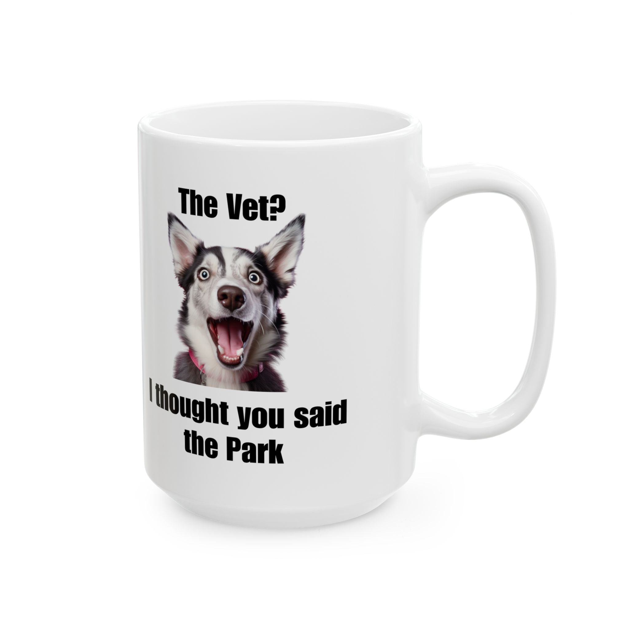 "The Vet? I Thought You Said the Park" Funny Husky Mug