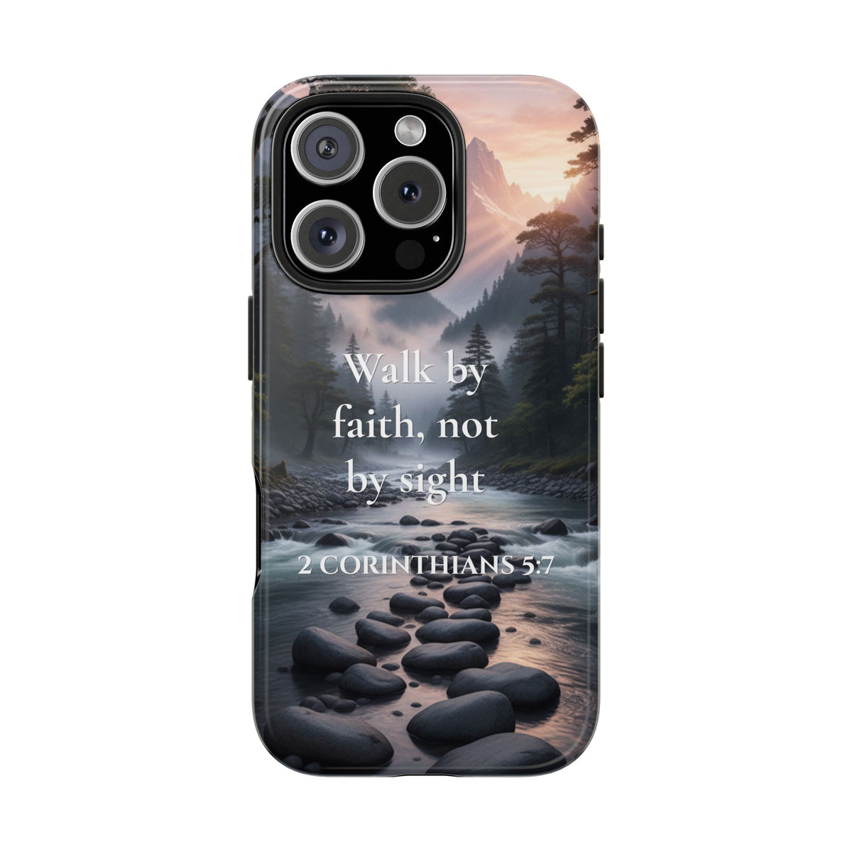 Christian Phone Case — "Walk by Faith, Not by Sight" (2 Corinthians 5:7) Scenic River Design