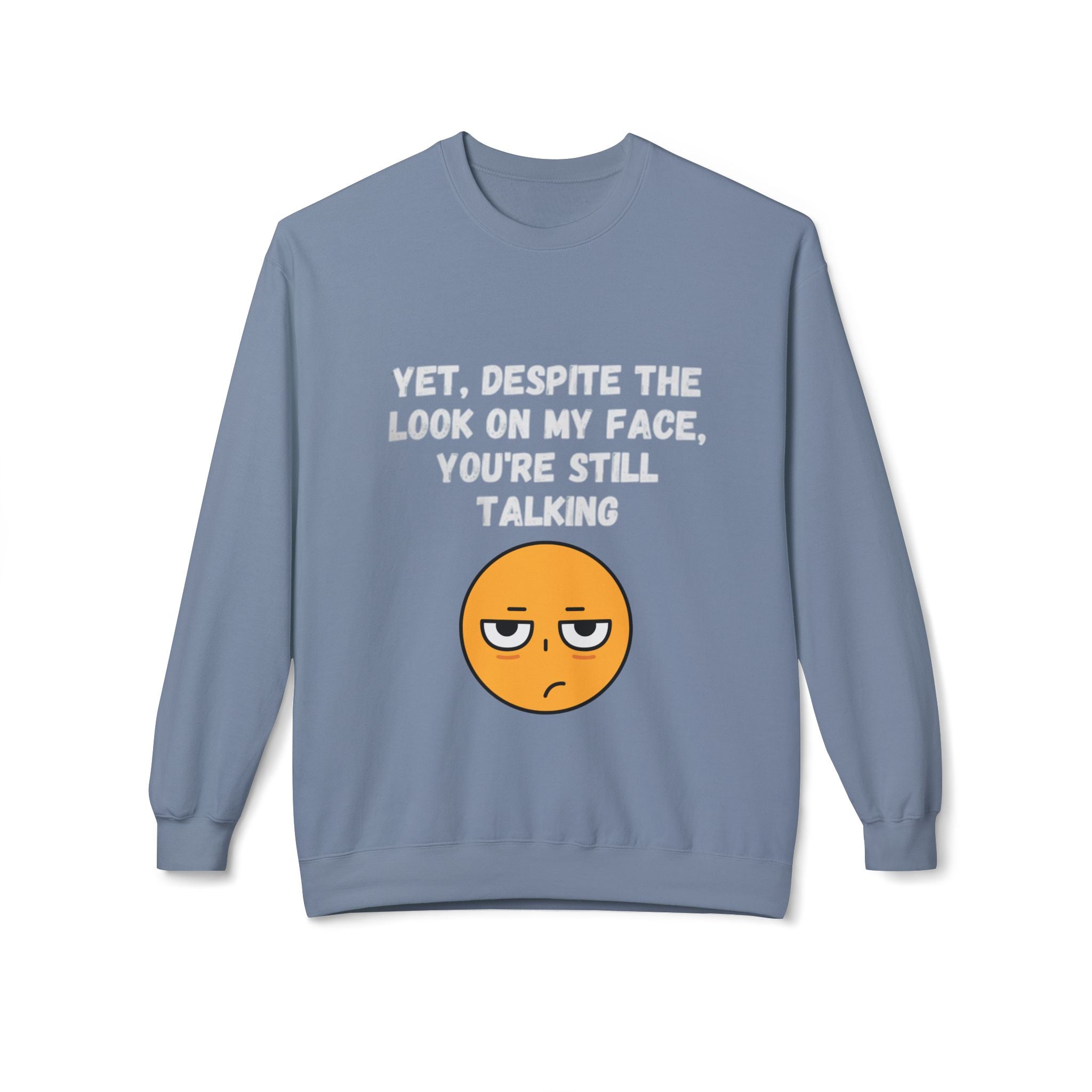 😒 Still Talking Emoji Sweatshirt – Sarcastic Unisex Crewneck
