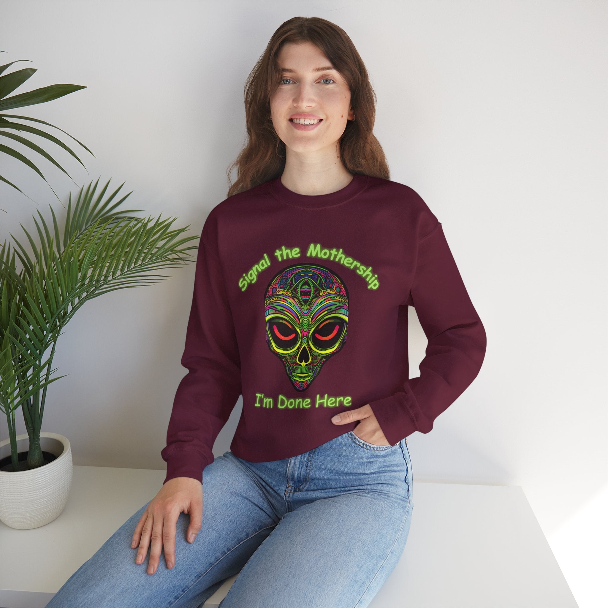 Alien Skull Crewneck Sweatshirt - "Signal the Mothership I’m Done Here" Psychedelic Graphic