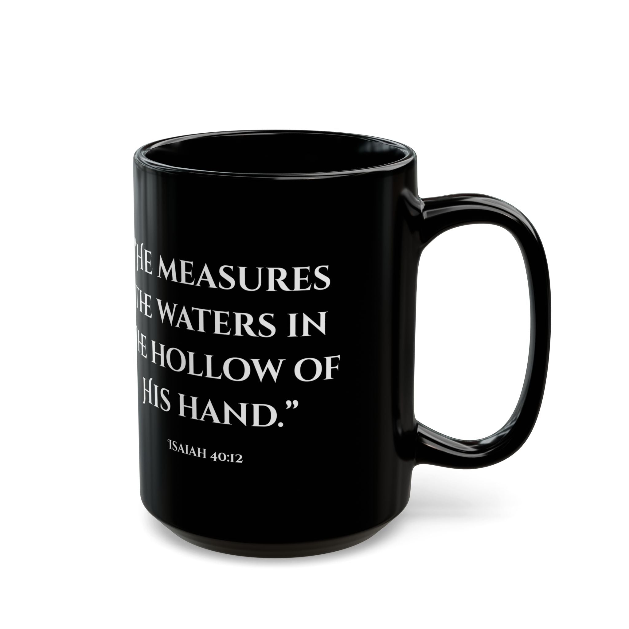 He Holds the Whole World Mug — Isaiah 40:12