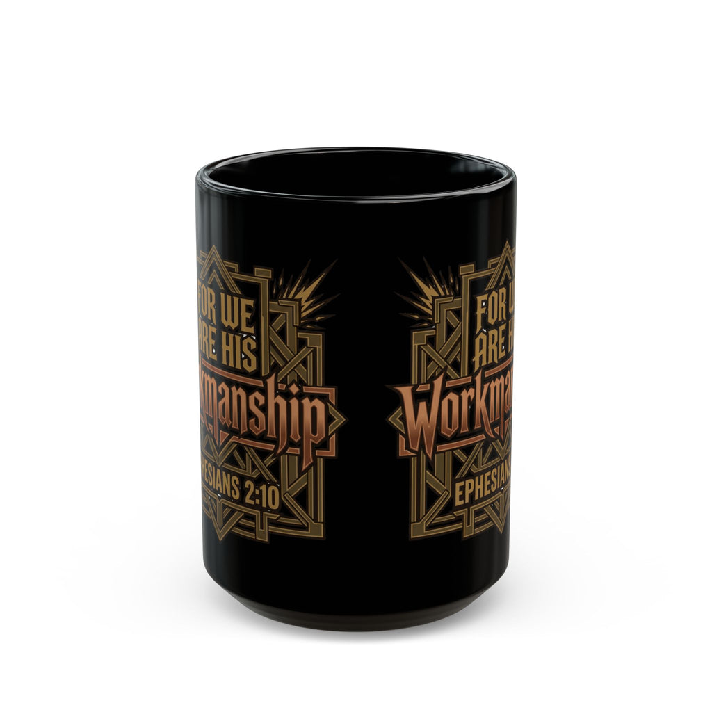 "For We Are His Workmanship" Premium Black Mug — Ephesians 2:10