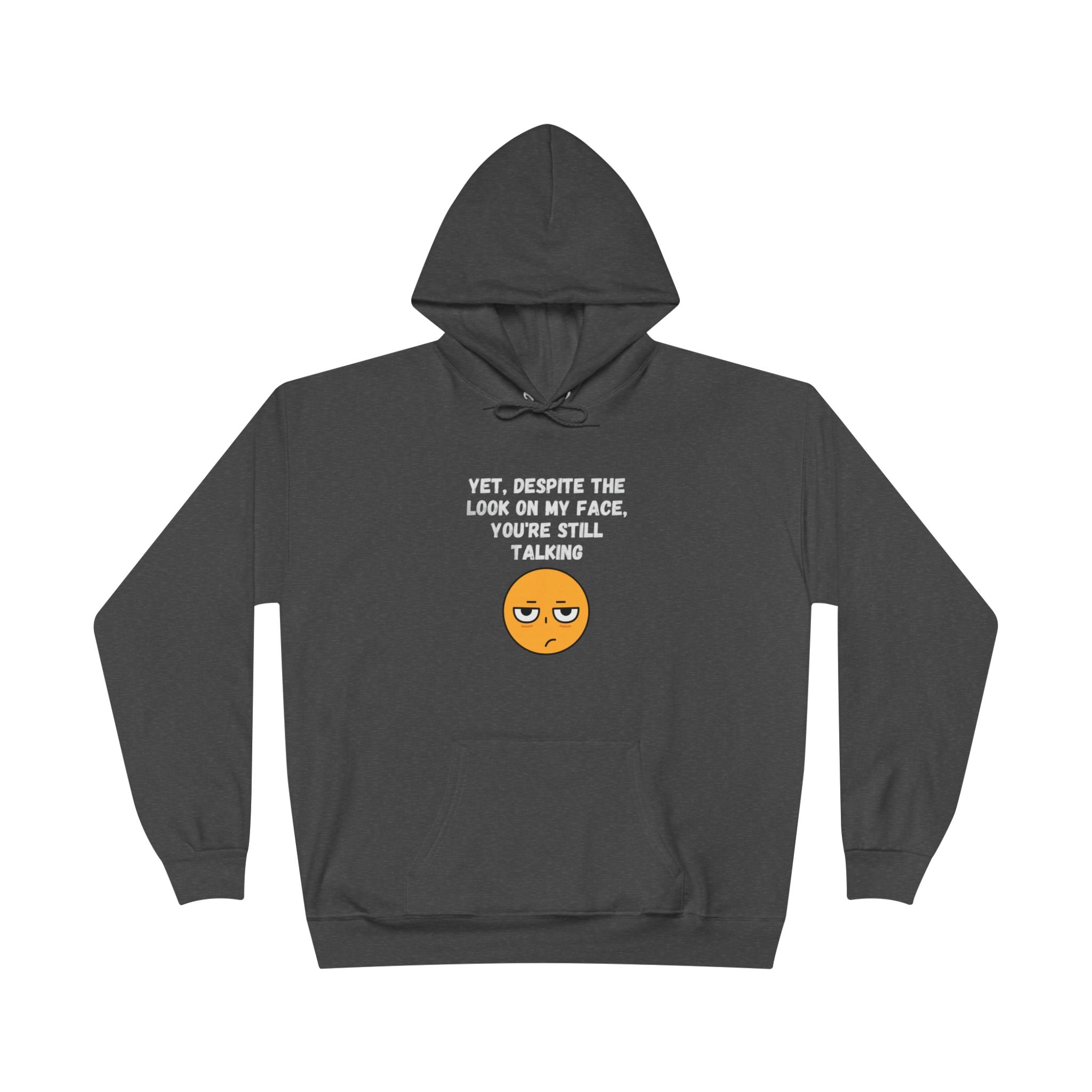 😒 Still Talking Emoji Hoodie – Sarcastic Unisex Pullover