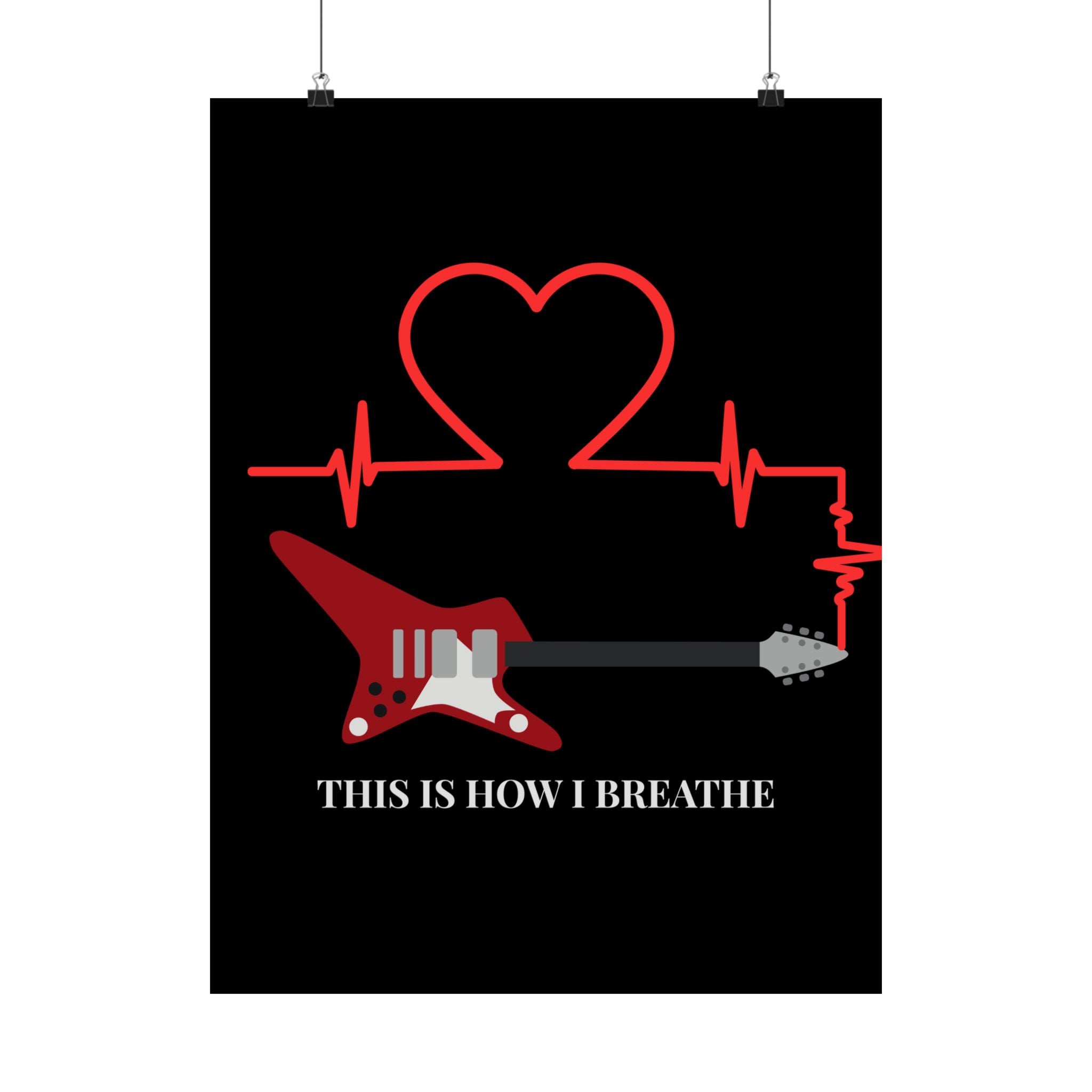 This Is How I Breathe – Guitar Heart Music Poster