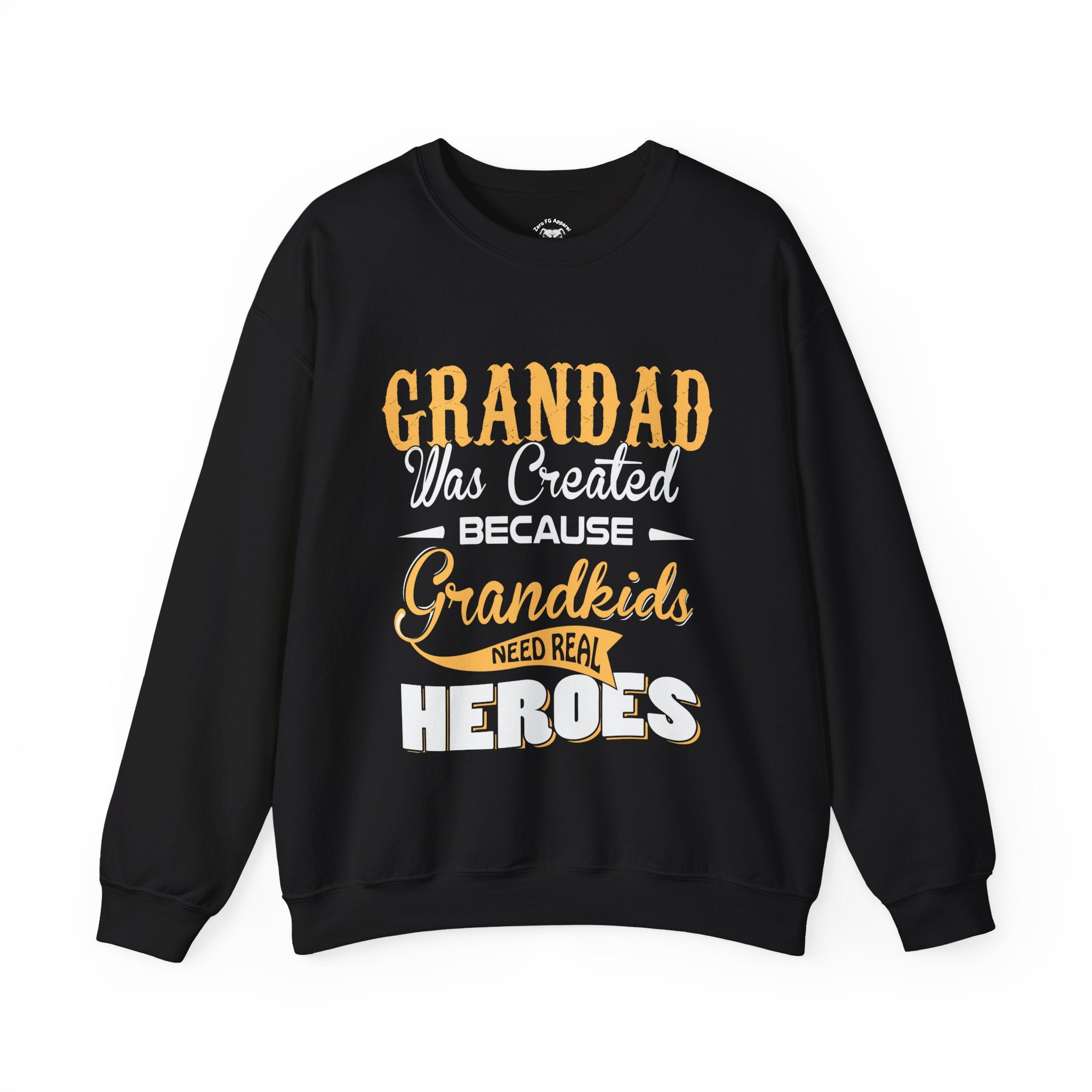 Grandad Was Created Because Grandkids Need Real Heroes Sweatshirt