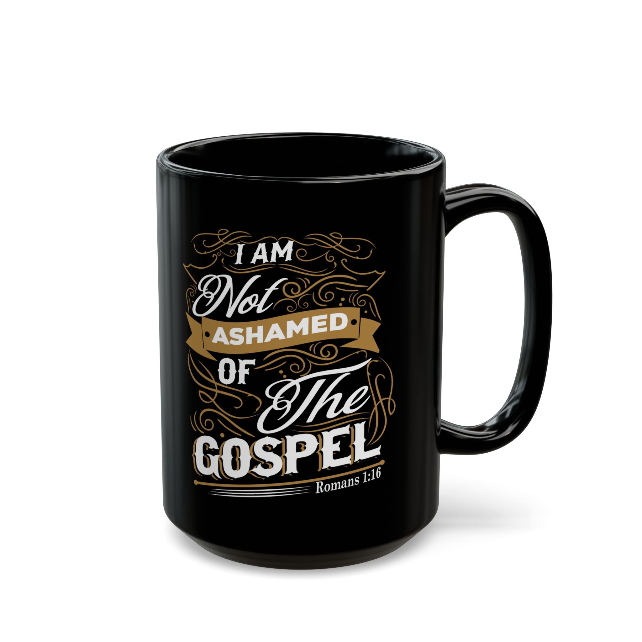 I Am Not Ashamed of the Gospel — Black Coffee Mug (11oz/15oz)