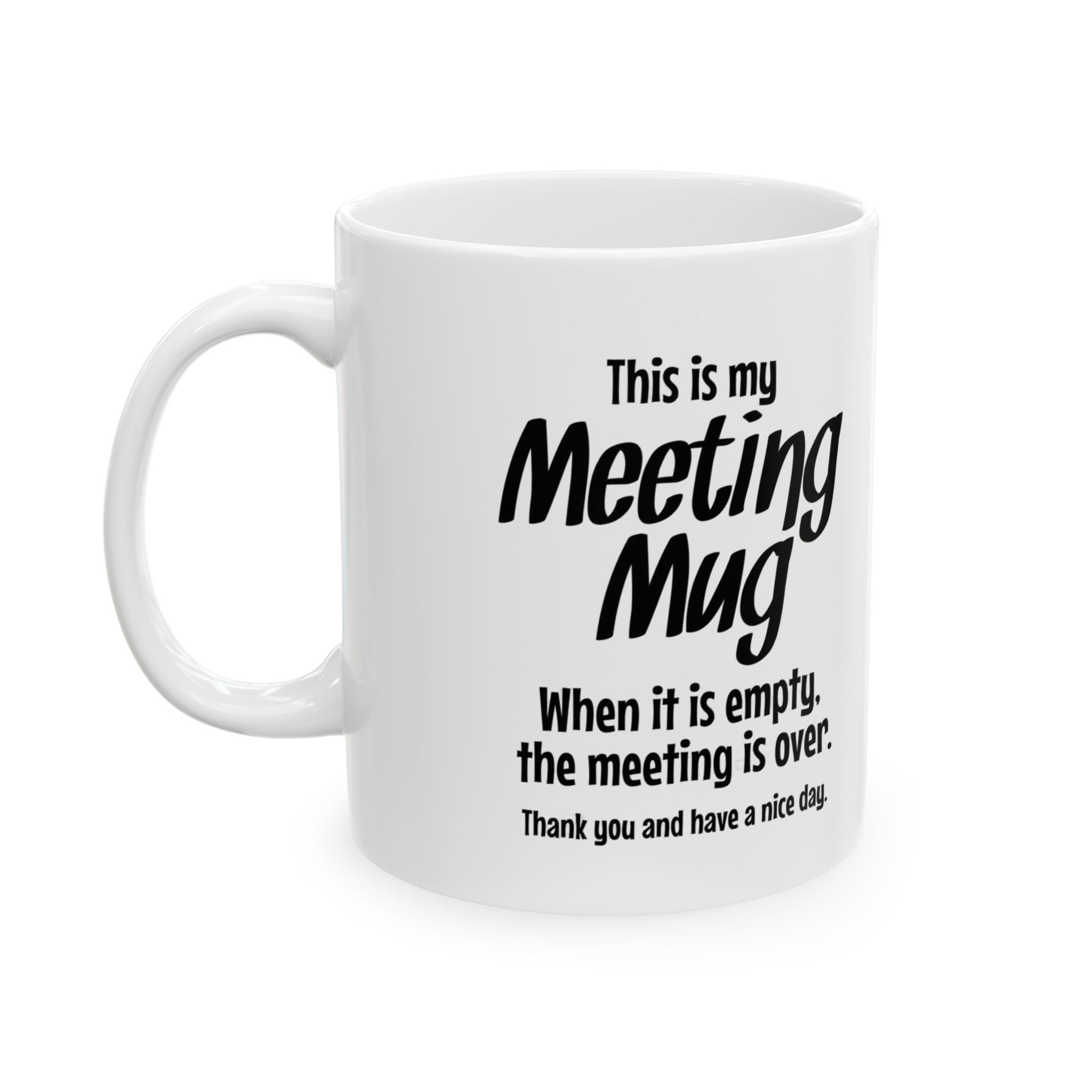 Humorous Meeting Mug, Coffee Cup, Gift for Office Workers