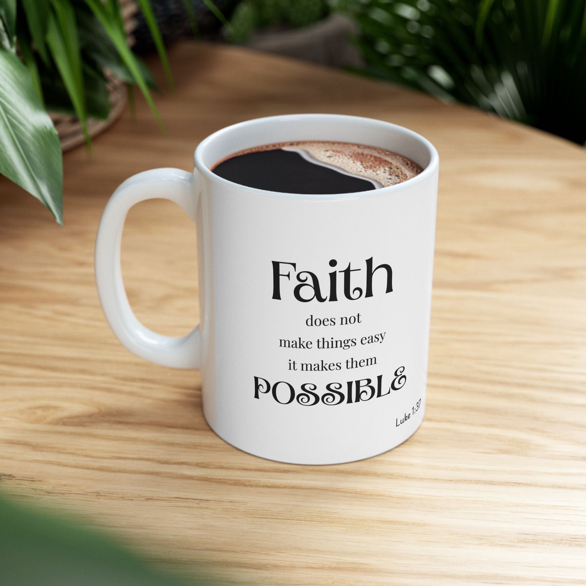 Inspirational Faith Ceramic Mug -  Motivation for Everyday, Spiritual Encouragement