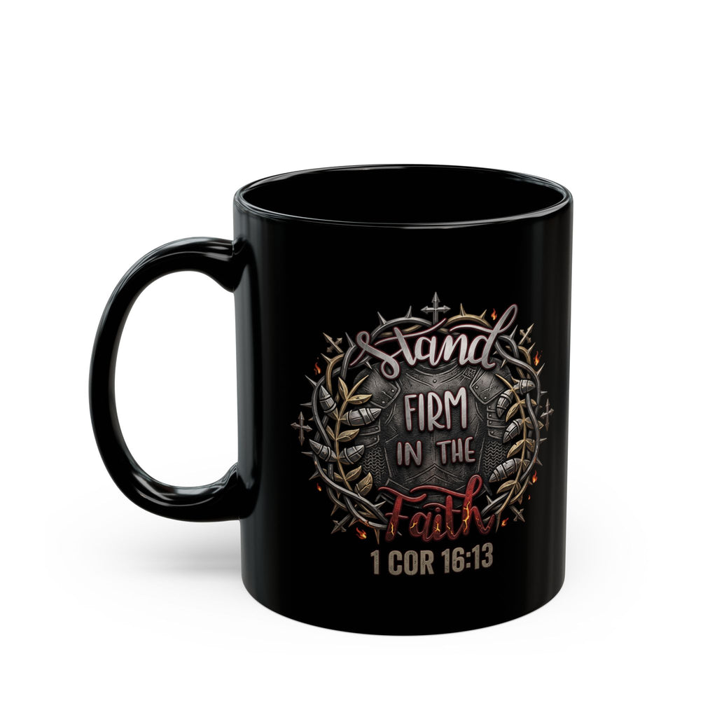 Stand Firm In The Faith Black Mug