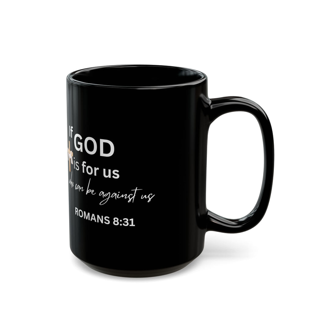 Romans 8:31 Black Coffee Mug – If God Is For Us Who Can Be Against Us – Christian Faith Mug with Cross & Cloth