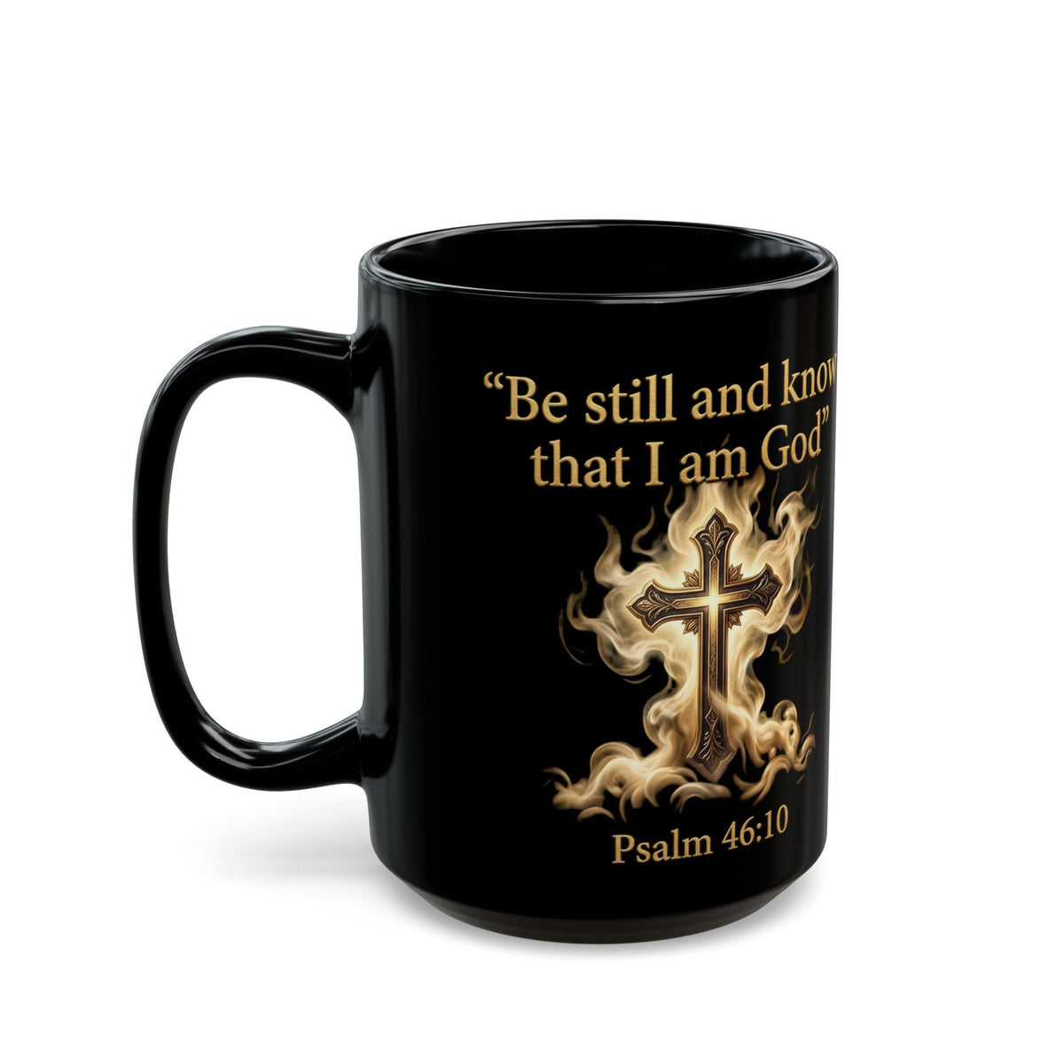 Be Still and Know – Psalm 46:10 Black Christian Mug
