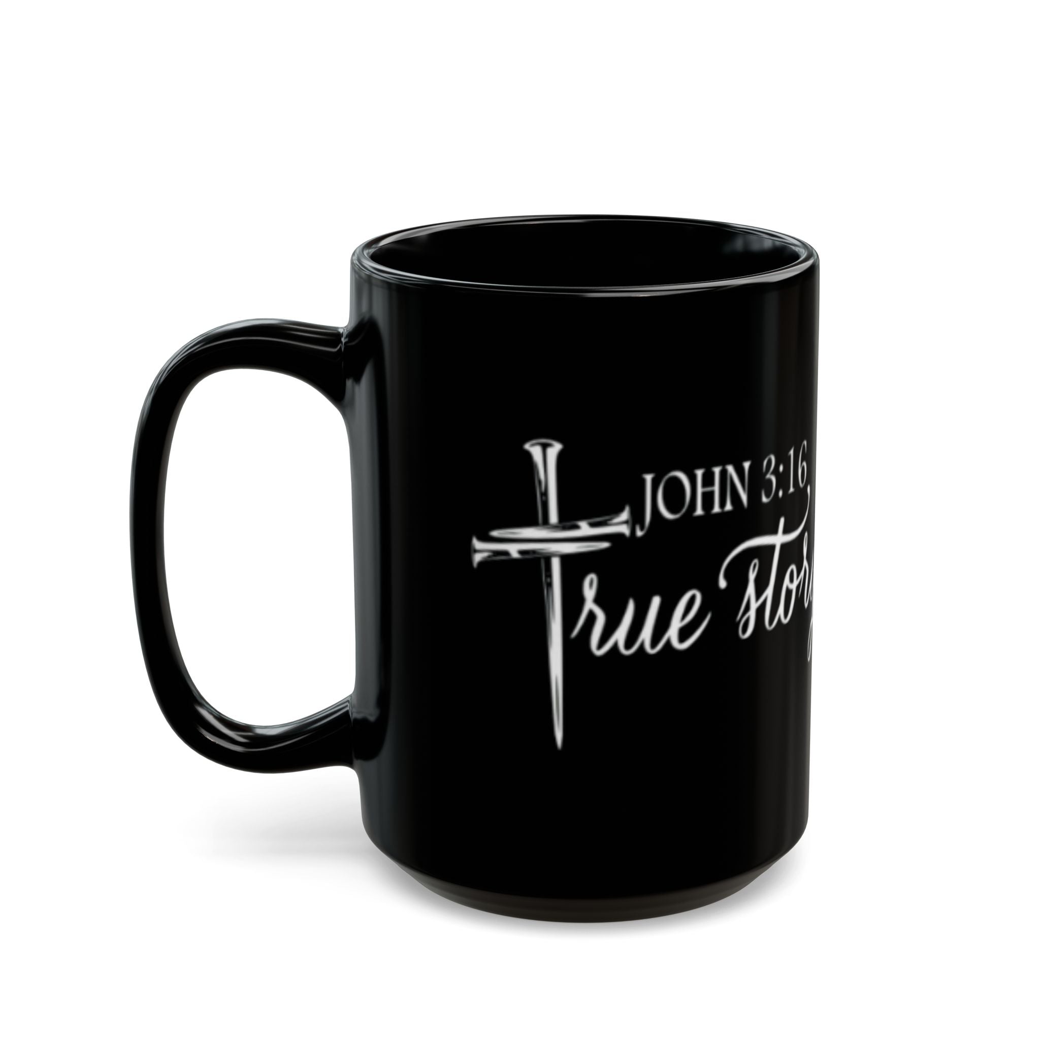 Christian Mug — "John 3:16, True Story" Black Coffee Cup