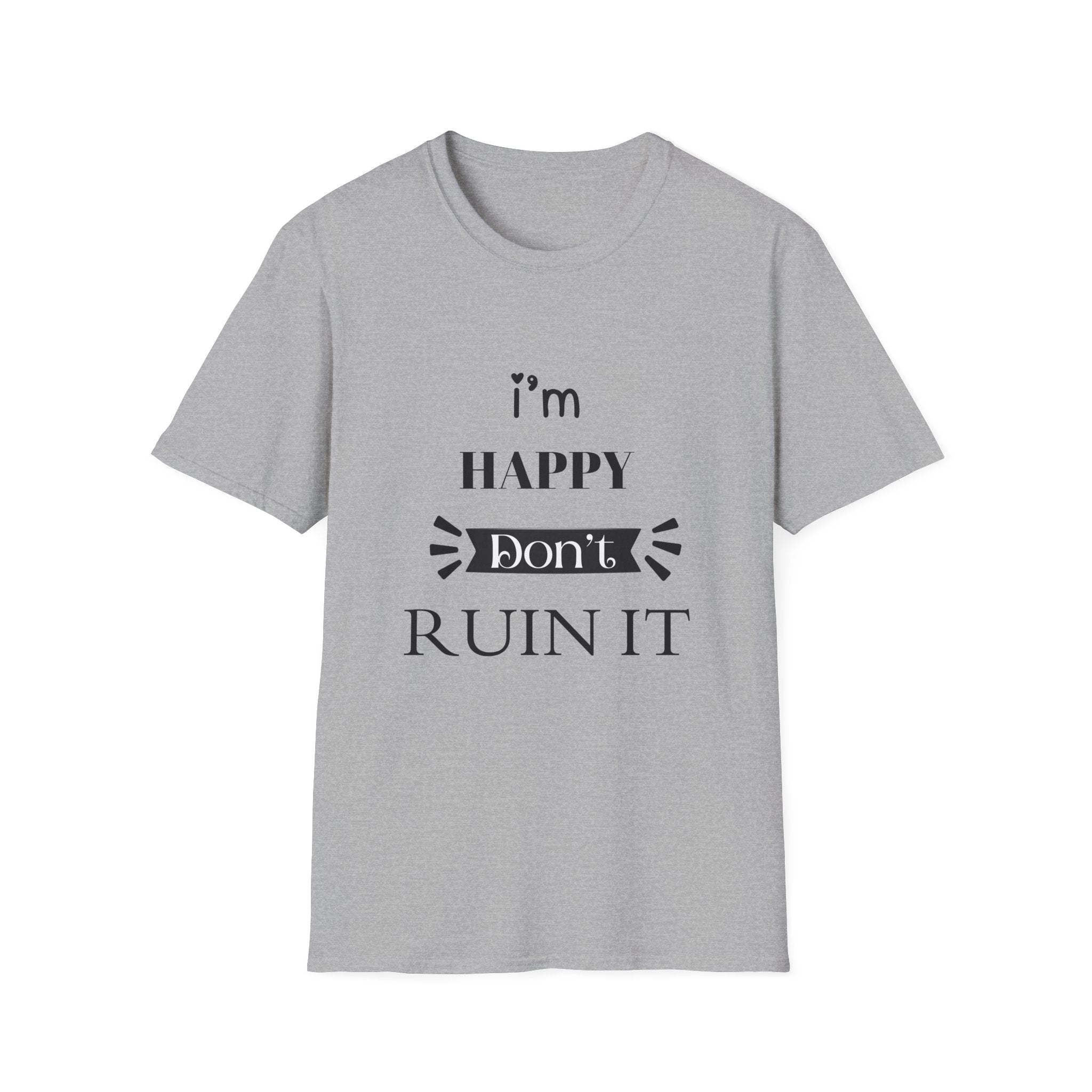 Happy Don’t Ruin It Tee (Light)