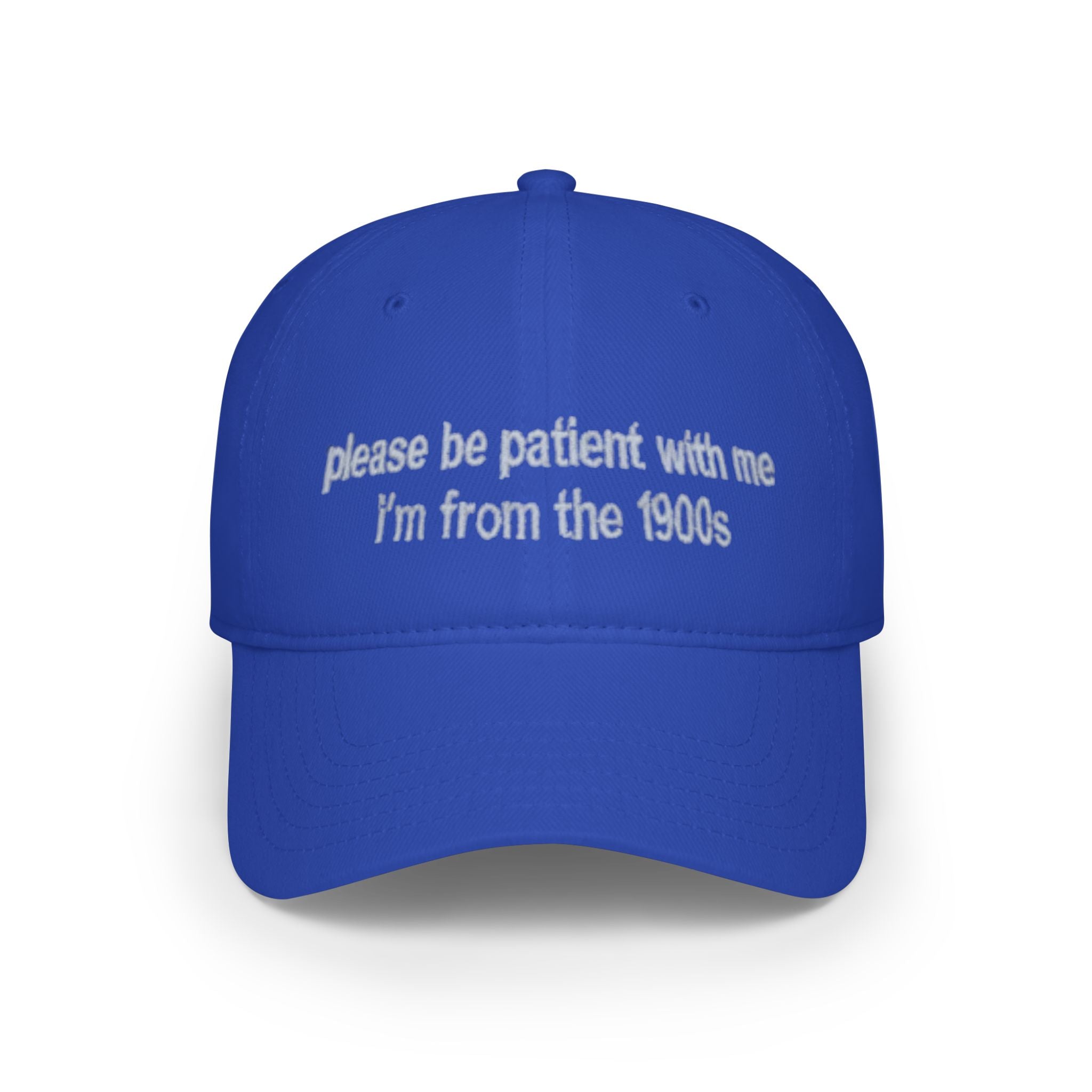 Retro Text Baseball Cap - "please be patient with me, I'm from the 1900s"