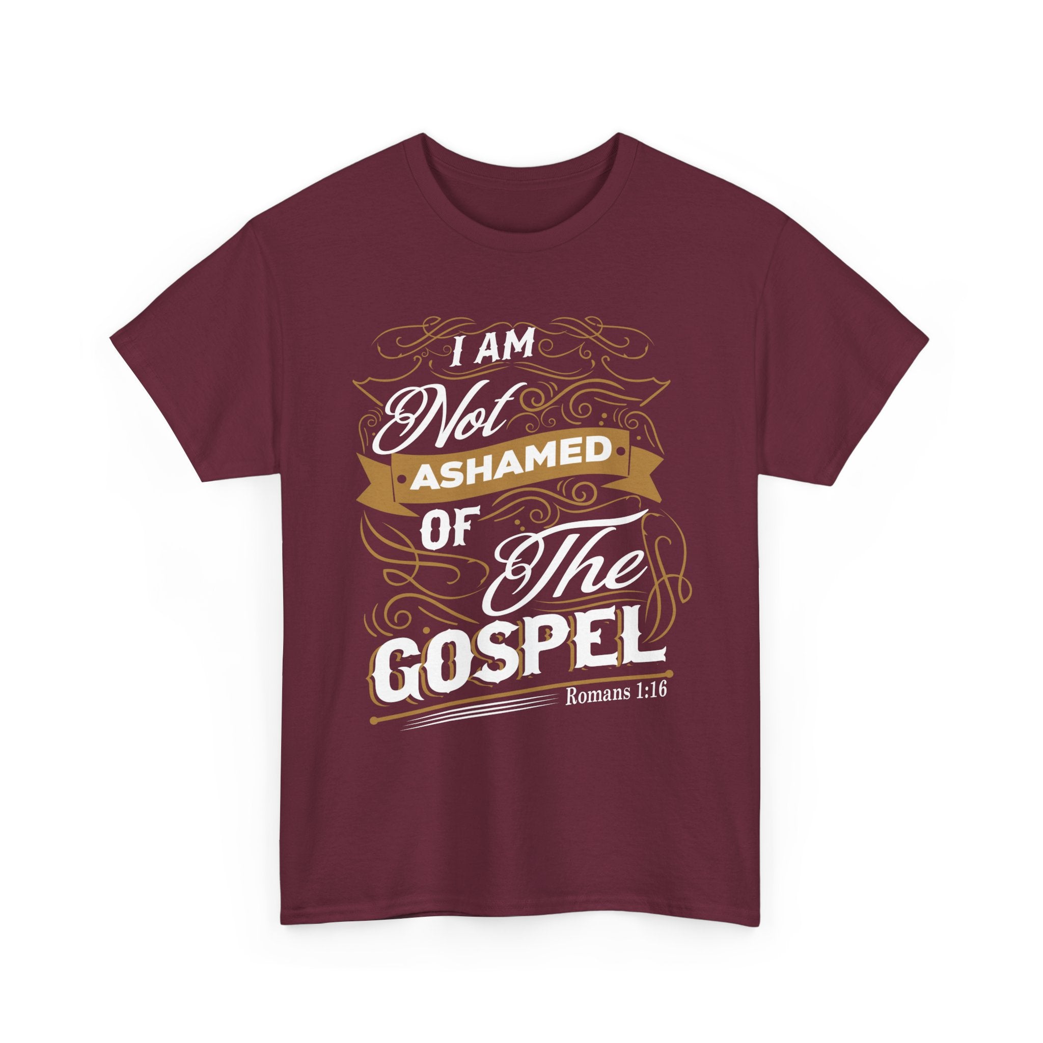I Am Not Ashamed of the Gospel — Romans 1:16 T-Shirt