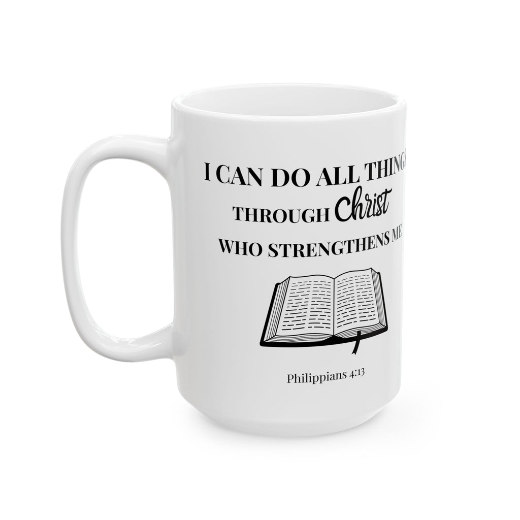 Philippians 4:13 Christian Mug | I Can Do All Things Through Christ Coffee Cup