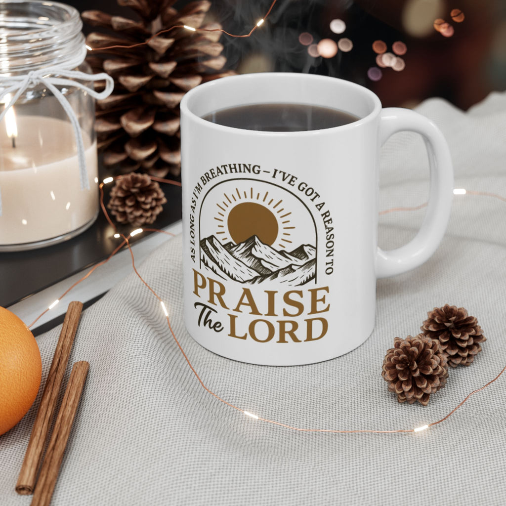 Praise the Lord Ceramic Mug — Inspirational Christian Coffee Cup (11oz/15oz)