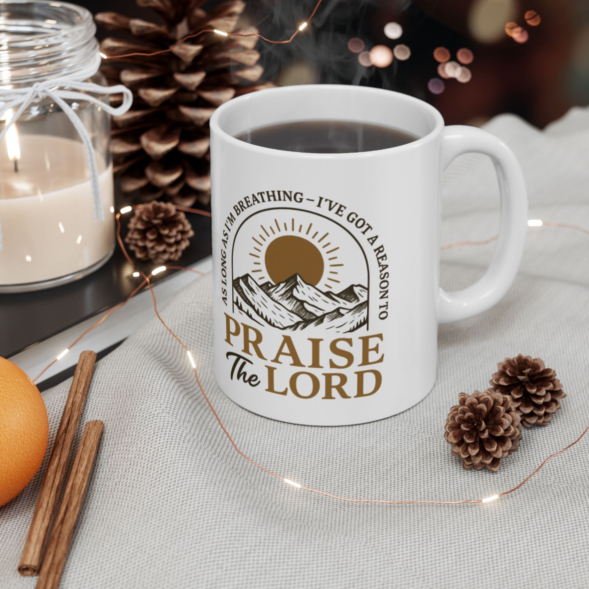 Praise the Lord Ceramic Mug — Inspirational Christian Coffee Cup (11oz/15oz)