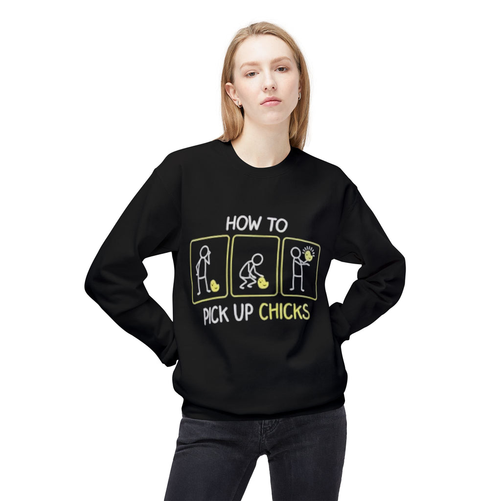 How to Pick Up Chicks Sweatshirt – Funny Graphic Pullover