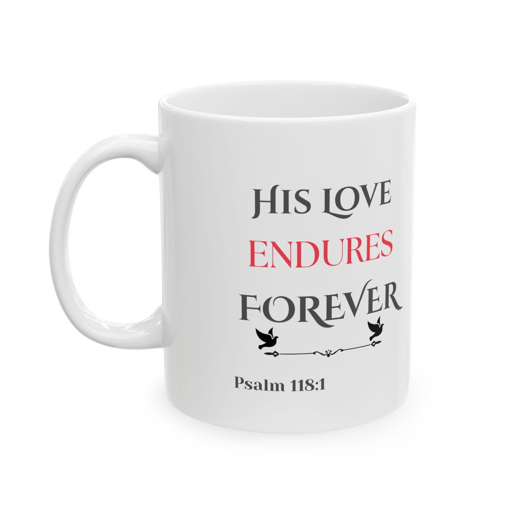 His Love Endures Forever Scripture Mug – Psalm 118:1