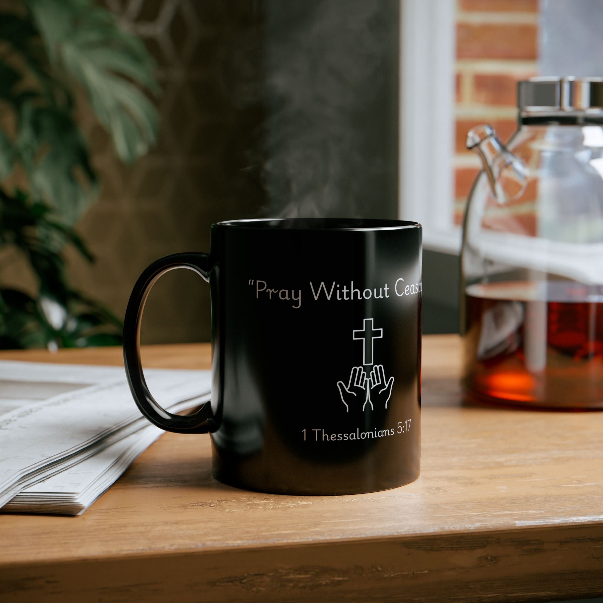 Pray Without Ceasing – Christian Black Coffee Mug