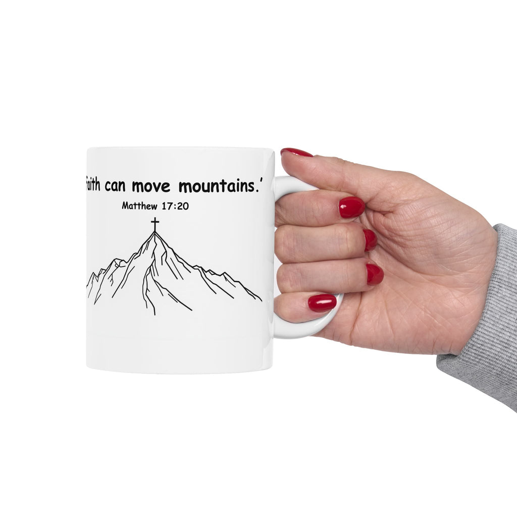 Faith Can Move Mountains – Christian Coffee Mug, Bible Verse Matthew 17:20, Inspirational Gift