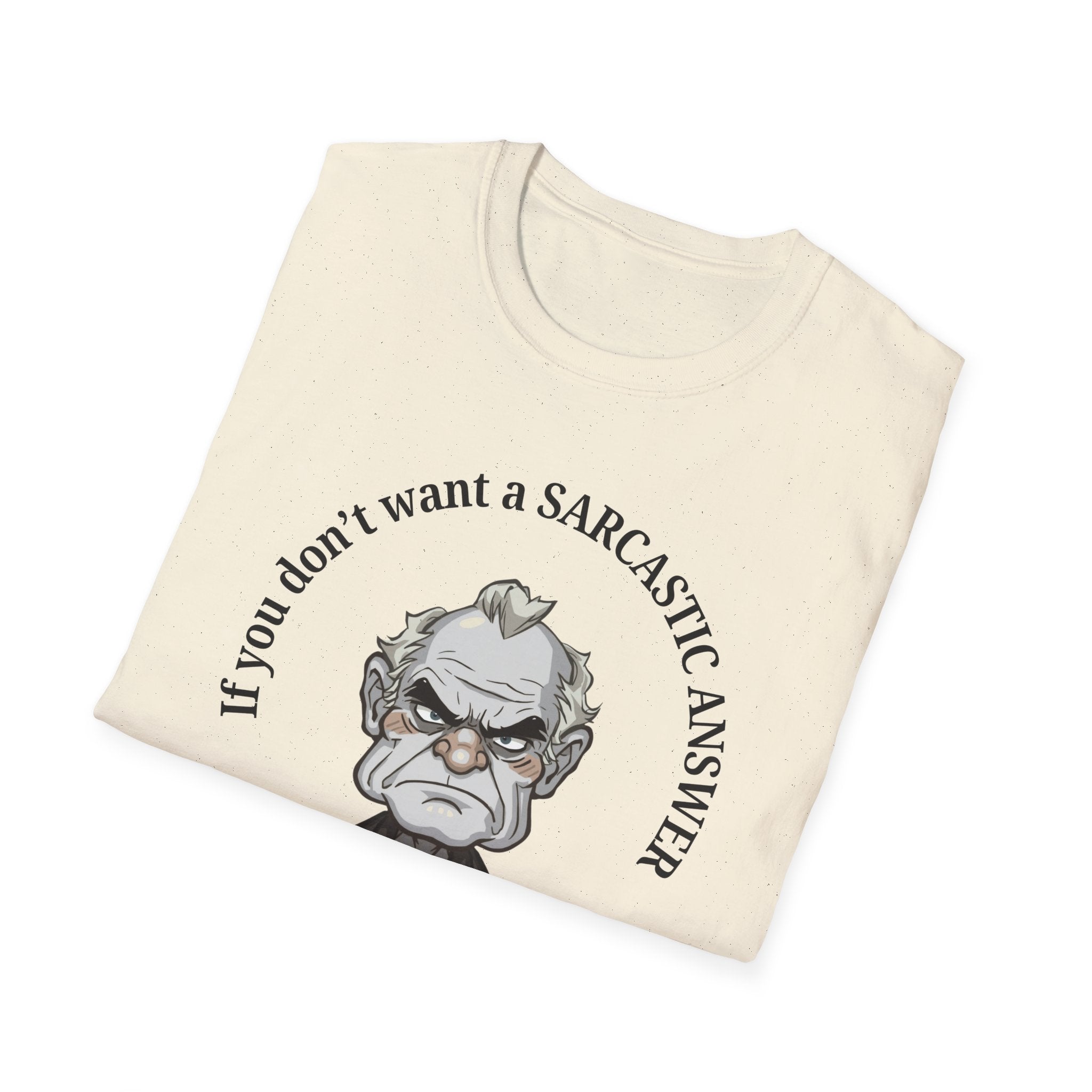 Sarcastic Answer Tee (Light)
