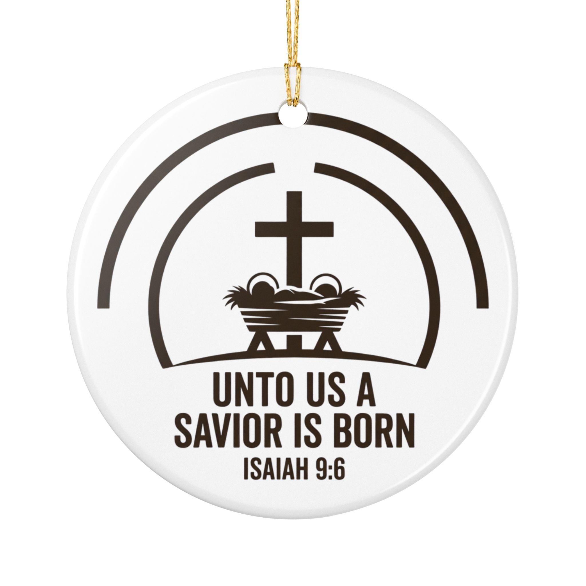 Unto Us a Savior Is Born — Nativity Ceramic Christmas Ornament