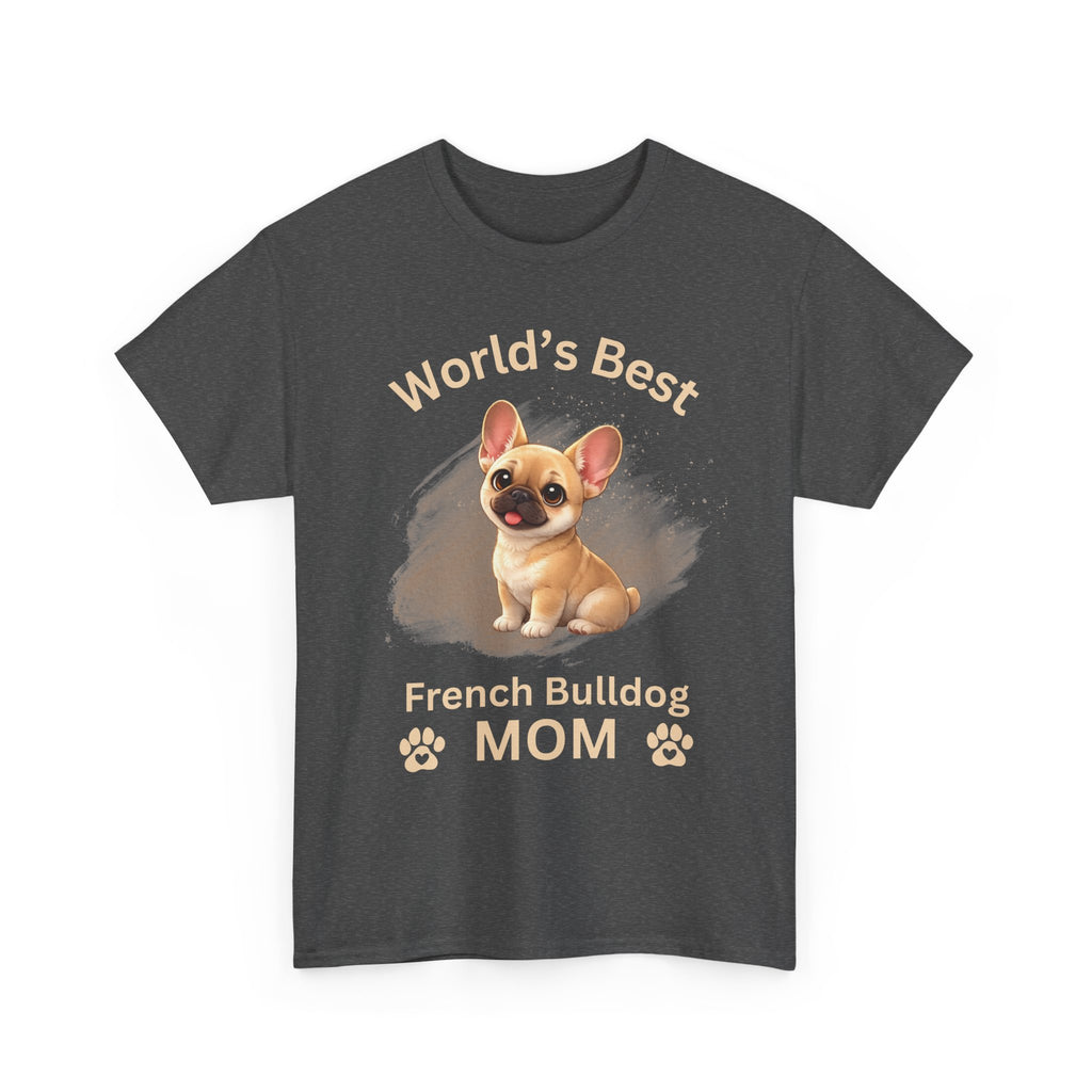 World's Best French Bulldog Mom - Premium Cotton T-Shirt