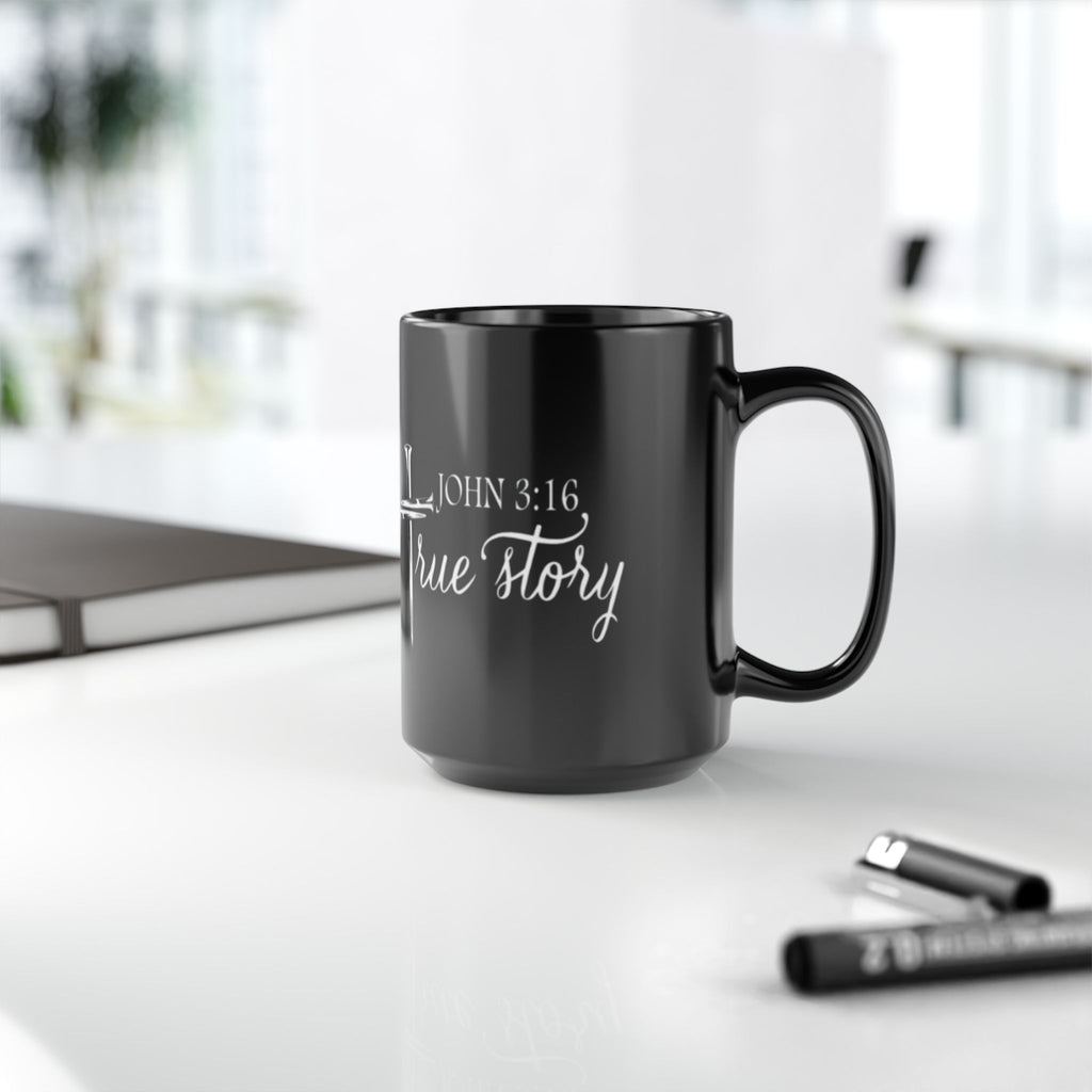 Christian Mug — "John 3:16, True Story" Black Coffee Cup