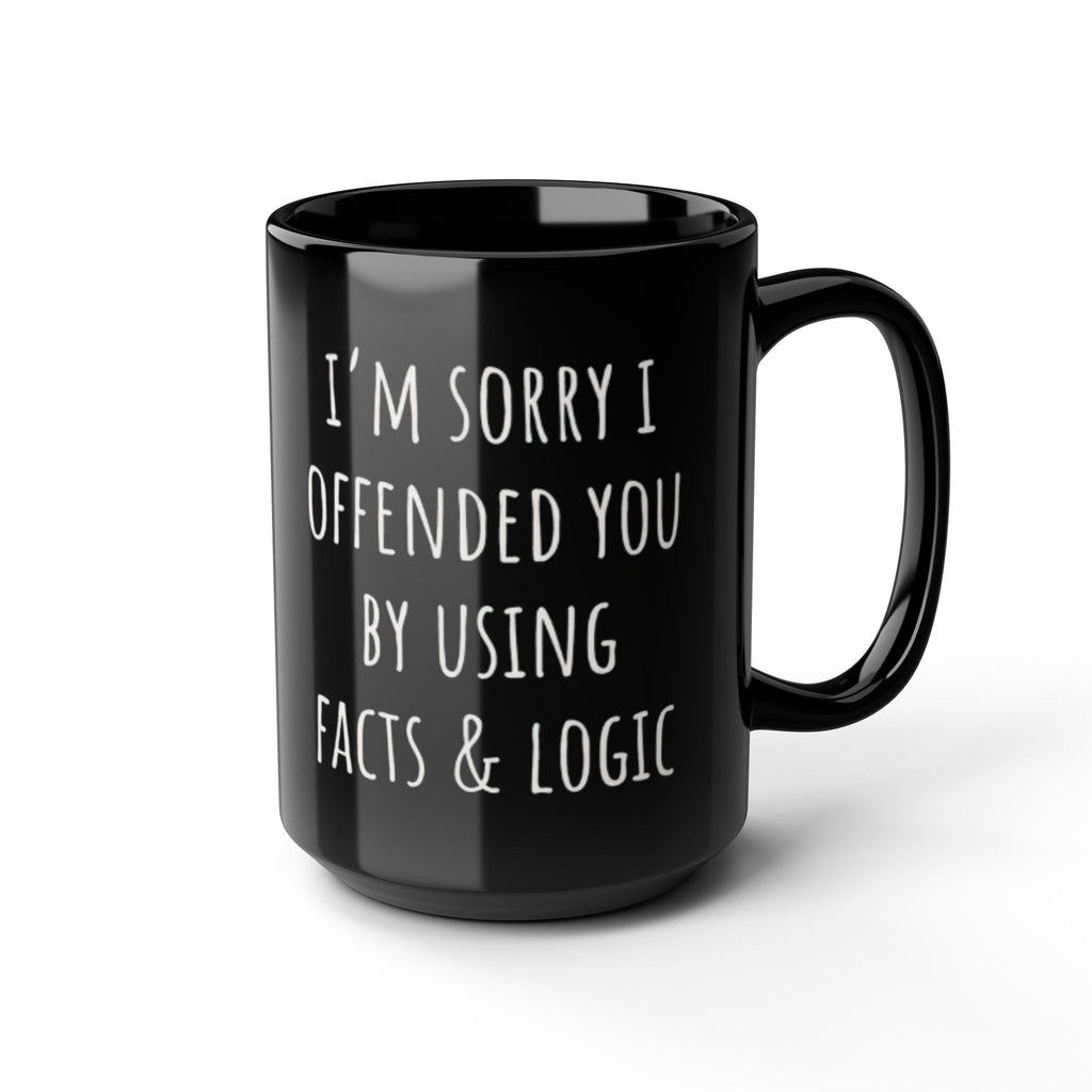 Sorry I Offended You Black Mug