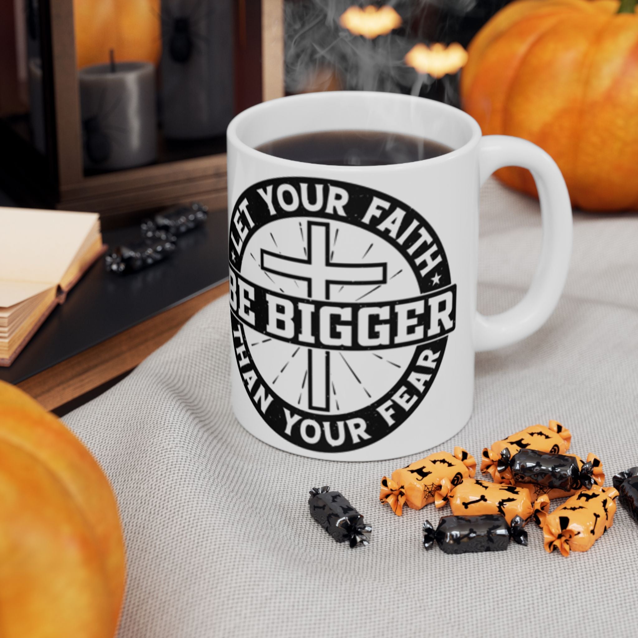 Be Bigger Than Your Fear Ceramic Mug — Inspirational Faith Coffee Cup (11oz/15oz)