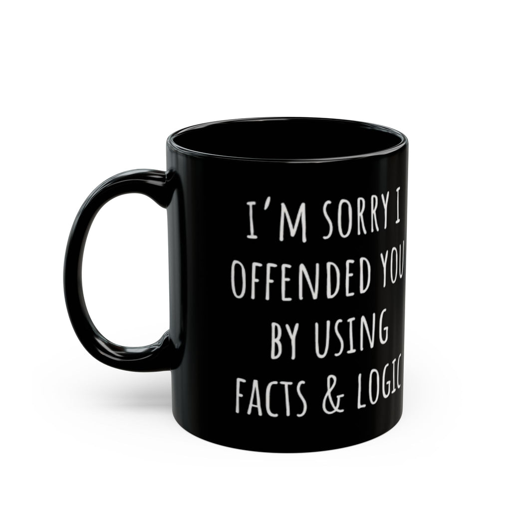 Sorry I Offended You Black Mug