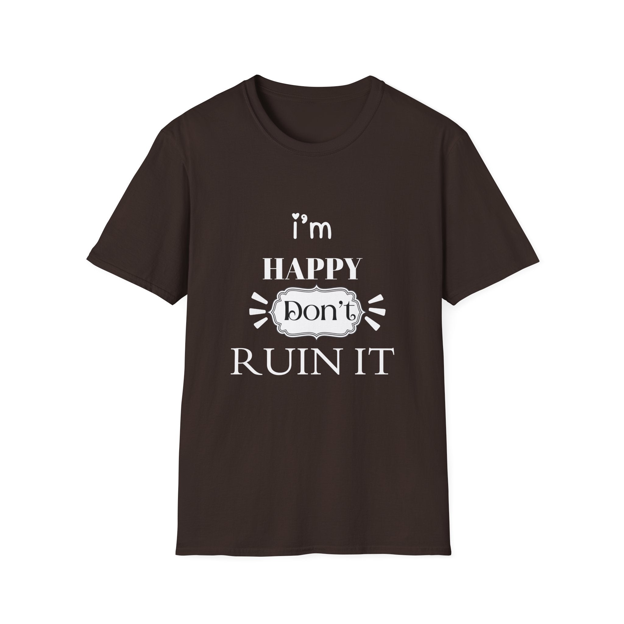 Happy Don’t Ruin It Tee (Dark)