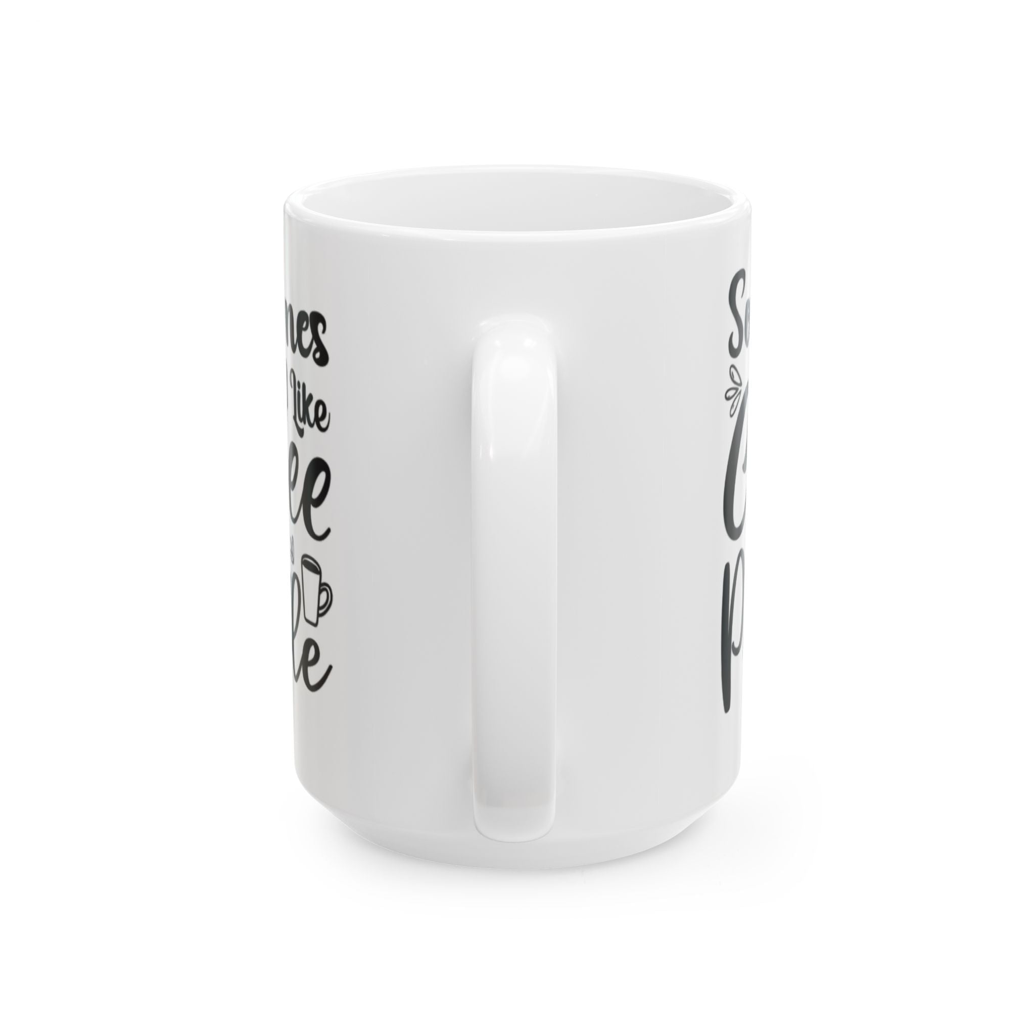 Sometimes I Like Coffee More Than People Mug – Funny White Coffee Cup