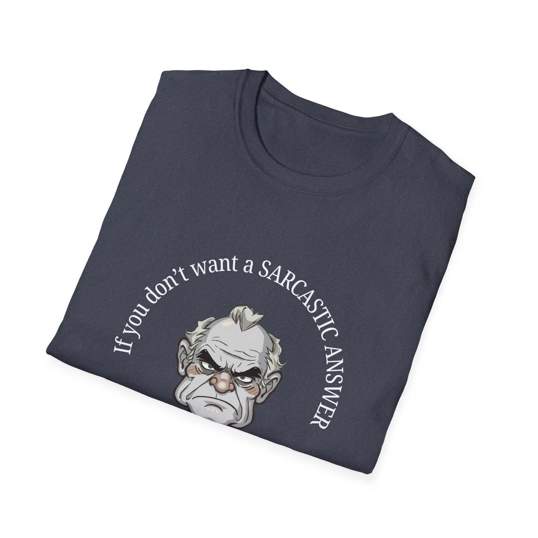 Sarcastic Answer Tee (Dark)