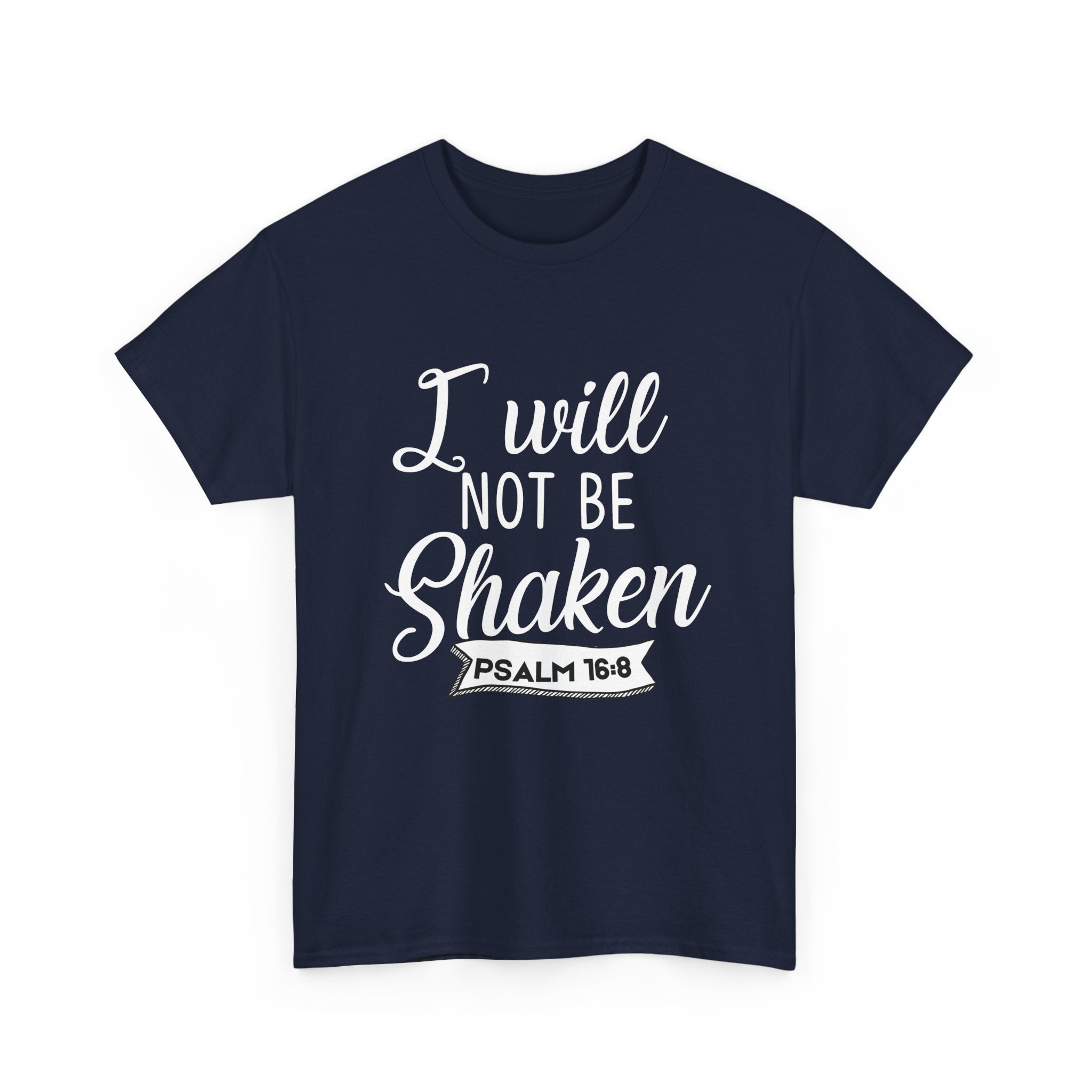 Unshaken Psalm 16:8 T-Shirt - Essential Grit Edition
