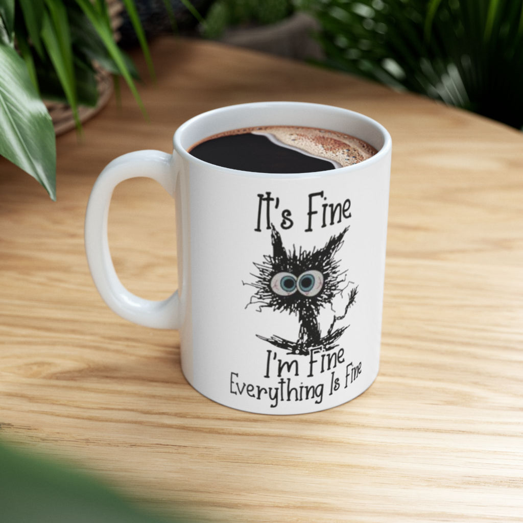 Funny Sarcastic Cat Mug — It's Fine I'm Fine Coffee Cup