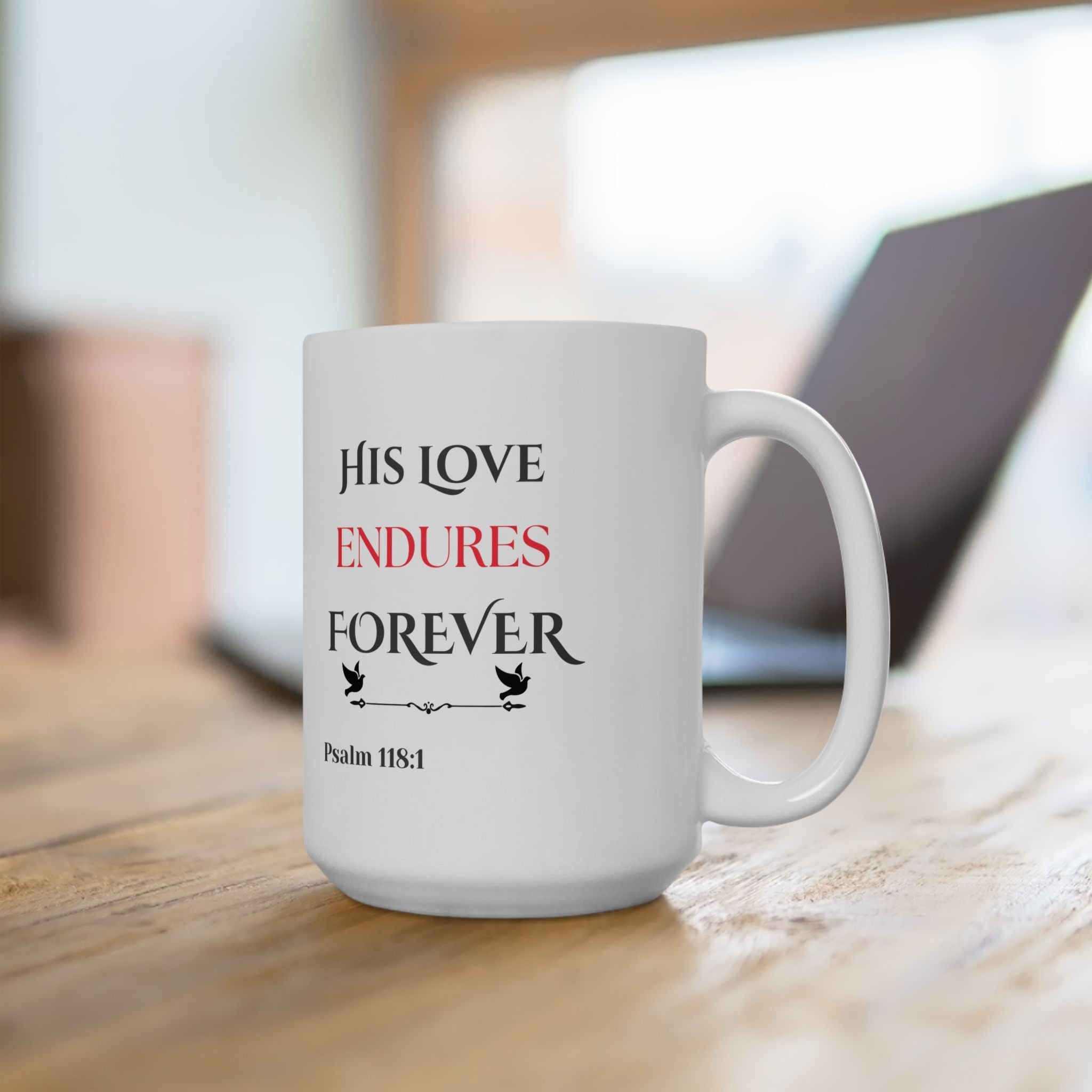 His Love Endures Forever Scripture Mug – Psalm 118:1