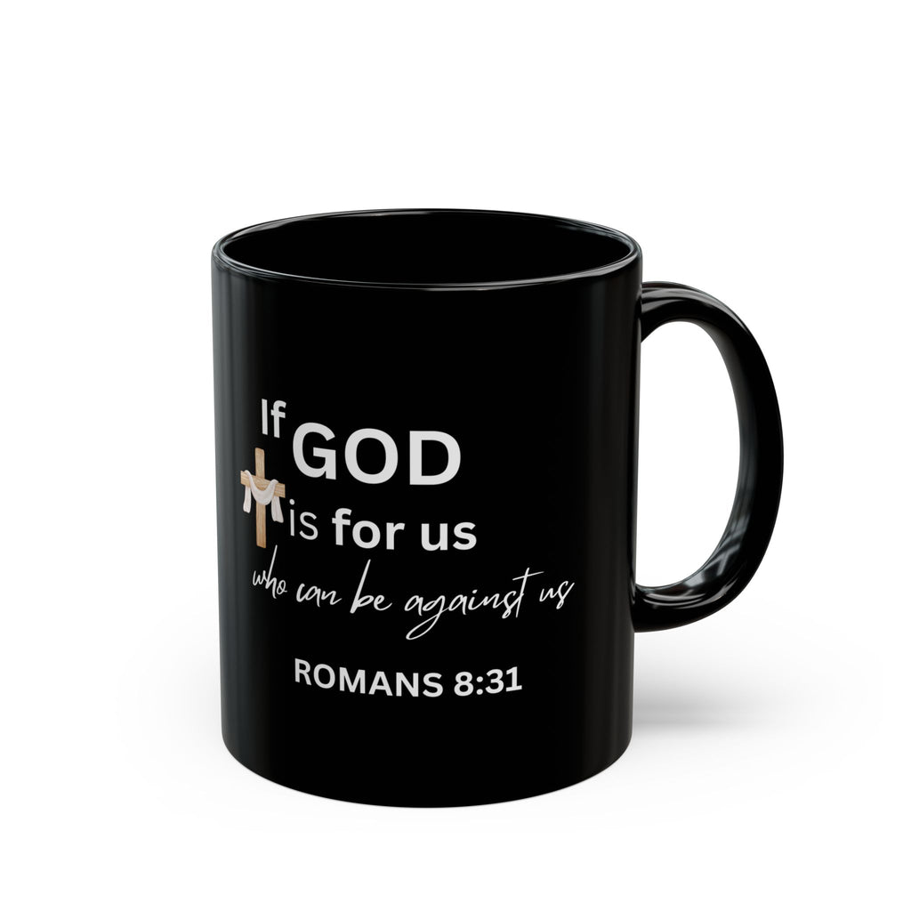 Romans 8:31 Black Coffee Mug – If God Is For Us Who Can Be Against Us – Christian Faith Mug with Cross & Cloth