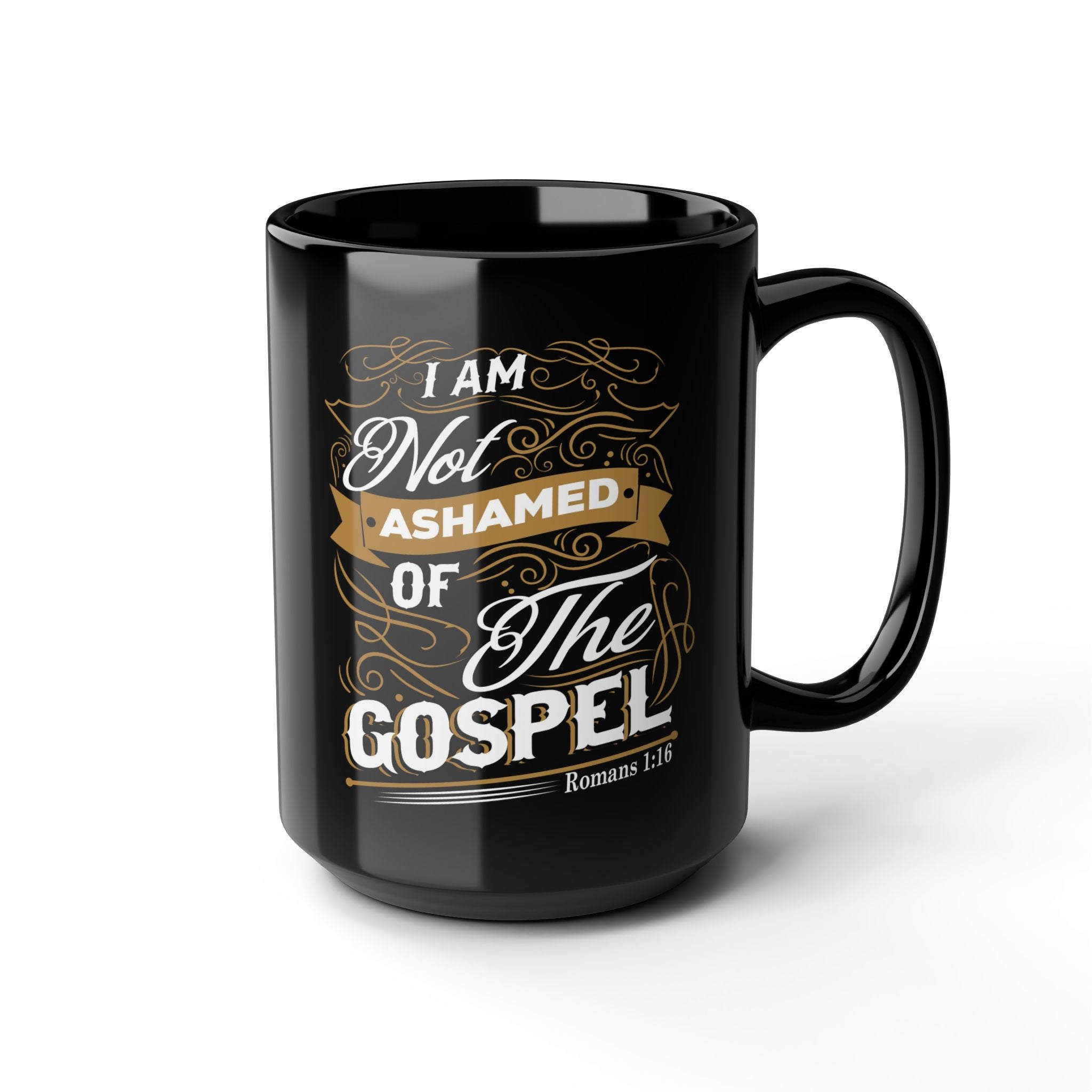 I Am Not Ashamed of the Gospel — Black Coffee Mug (11oz/15oz)